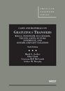 Ascher Clark McCouch and Murphy's Cases and Materials on Gratuitous Transfers Wills Intestate Succession Trusts Gifts Future Interests and  Series