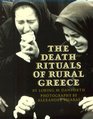 The Death Rituals of Rural Greece