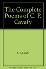 The Complete Poems of C P Cavafy