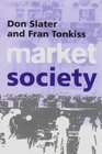 Market Society Markets and Modern Social Theory
