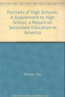 Portraits of High Schools A Supplement to High School a Report on Secondary Education in America