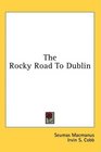 The Rocky Road To Dublin