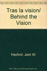 Tras la vision/ Behind the Vision