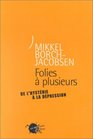 Folies  plusieurs  De l'hystrie  la dpression