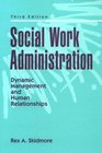 Social Work Administration Dynamic Management and Human Relationships