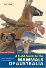 A Field Guide To The Mammals Of Australia