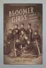 Bloomer Girls: Women Baseball Pioneers (Sport and Society)