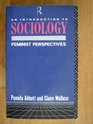 AN INTRODUCTION TO SOCIOLOGY  Feminist Perpectives