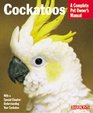 Cockatoos Complete Owner's Manual