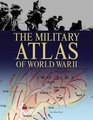 The Military Atlas of World War II
