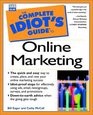 Complete Idiot's Guide to Online Marketing
