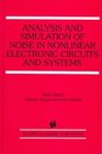 Analysis and Simulation of Noise in Nonlinear Electronic Circuits and Systems