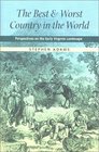 The Best and Worst Country in the World Perspectives on the Early Virginia Landscape