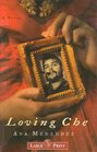 Loving Che A Novel