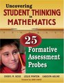 Uncovering Student Thinking in Mathematics 25 Formative Assessment Probes