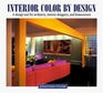 Interior Color by Design A Design Tool for Architects Interior Designers and Homeowners
