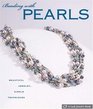 Beading with Pearls Beautiful Jewelry Simple Techniques