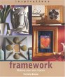 Framework Making Your Own Frames