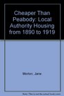 Cheaper Than Peabody   Local Authority Housing from 1890 to 1919