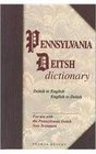 Pennsylvania Deitsh Dictionary Deitsh to English English to Deitsh