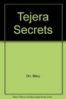 Tejera Secrets