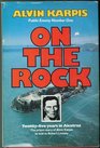 On the rock  twentyfive years in Alcatraz  the prison story of Alvin Karpis as told to Robert Livesey