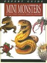 Mini Monsters Nature's Tiniest and Most Terrifying Creatures