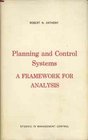 Planning and Control Systems A Framework for Analysis
