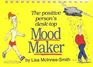 Mood Maker The Positive Person's Desktop