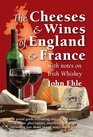 The Cheeses  Wines of England and France