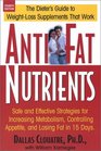 AntiFat Nutrients Safe and Effective Strategies for Increasing Metabolism Controlling Appetite and Losing Fat in 15 Days