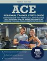 ACE Personal Trainer Study Guide Comprehensive Test Prep Manual with Practice Test Questions for the American Council on Exercise Personal Trainer Certification Exam