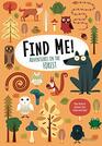 Find Me! Adventures in the Forest: Play Along to Sharpen Your Vision and Mind (Happy Fox Books) Help Bernard the Wolf Play Hide-and-Seek with Friends; Search for Over 100 Hidden Objects & Animals