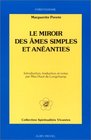 Le miroir des ames simples et aneanties et qui seulement demeurent en vouloir et desir d'amour