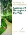 Pathways to Teaching Series Assessment Throughout the Year