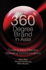 The 360 Degree Brand in Asia Creating More Effective Marketing Communications
