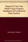 Report Of The Fda Retail Food Program Database Of Foodborne Risk Factors