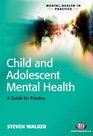 Children and Adolescent Mental Health