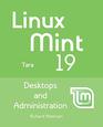 Linux Mint 19 Desktops and Administration