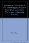 Isothermal Calorimetry For Thermodynamic and Kinetic Measurement