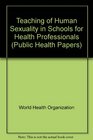Teaching of Human Sexuality in Schools for Health Professionals