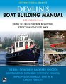 Devlin's Boatbuilding Manual How to Build Any Boat the StitchandGlue Way