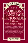 Careers for Foreign Language Aficionados  Other Multilingual Types, Second Edition