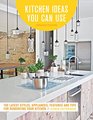 Kitchen Ideas You Can Use Updated Edition The Latest Styles Appliances Features and Tips for Renovating Your Kitchen