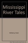 Mississippi River Tales