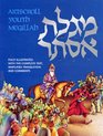 The Artscroll Youth Megillah Fully Illustrated with the Complete Text Simplified Translation and Comments