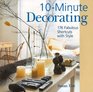 10Minute Decorating 176 Fabulous Shortcuts with Style