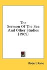 The Sermon Of The Sea And Other Studies