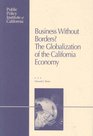 Business Without Borders Assessing the Globalization of the California Economy