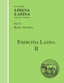 Lingua Latina Exercitia Latina II